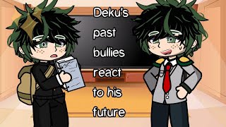 Deku's Past Bullies React To His Future | No Ships |