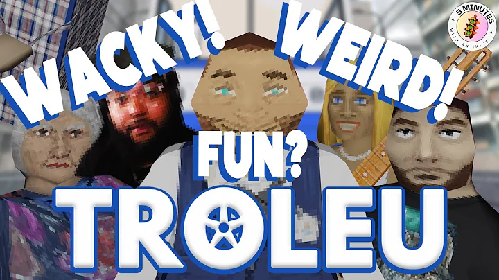 TROLEU Is Absolute Chaos | First-Person Transit Sim with Fists?! | 5 Minutes With an Indie