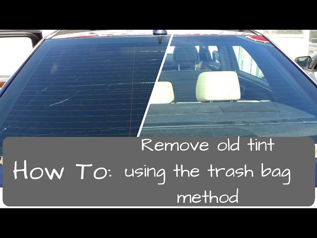 Window Tinting: Remove old tint, trash bag method 