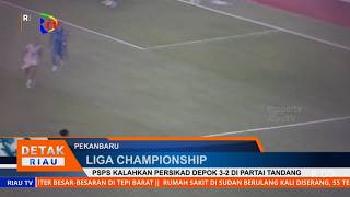 PSPS KALAHKAN PERSIKAD DEPOK 3-2 DI PARTAI TANDANG