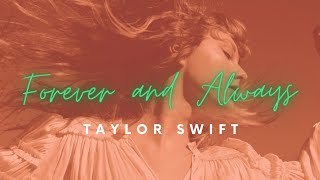 Taylor Swift - Forever and Always (Taylor's Version) | Lyrics