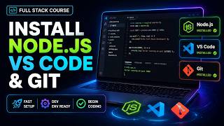 2 . Installing Nodejs, Visual Studio Code and Git - Full Stack Web Development Course 2026