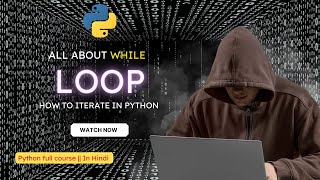 All about while loop in python 2 | python full course | #python Tutorial for Beginner |  #learning
