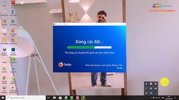 Video hướng dẫn tải và cài đặt trình duyệt Mozilla Firefox