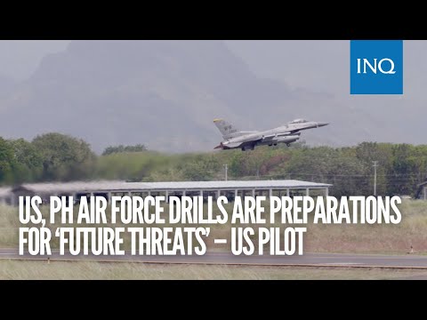 US, PH air force drills are preparations for ‘future threats’ – US pilot