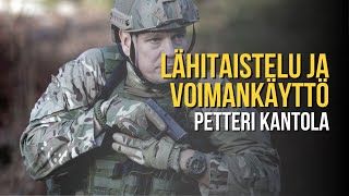 Lähitaistelu ja voimankäyttö - Petteri Kantola
