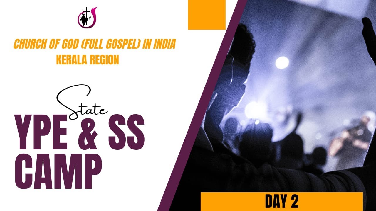 COG KERALA REGION || Y.P.E STATE CAMP || DAY-2