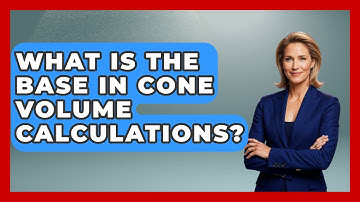 What Is The Base In Cone Volume Calculations? - All About Geometry