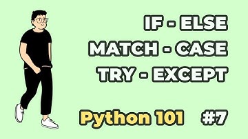 Koşullu İfadeler ~ If - Elif - Else & Match - Case & Try - Except - Finally | Python 101 #7