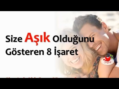 Size Aşık Olduğunu Gösteren 8 Işaret