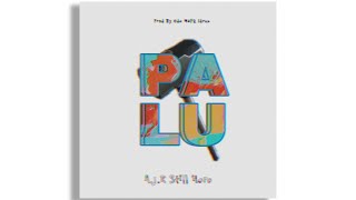 PALU - A.J.K Still Here (Prod. Ode Malik Idrus)