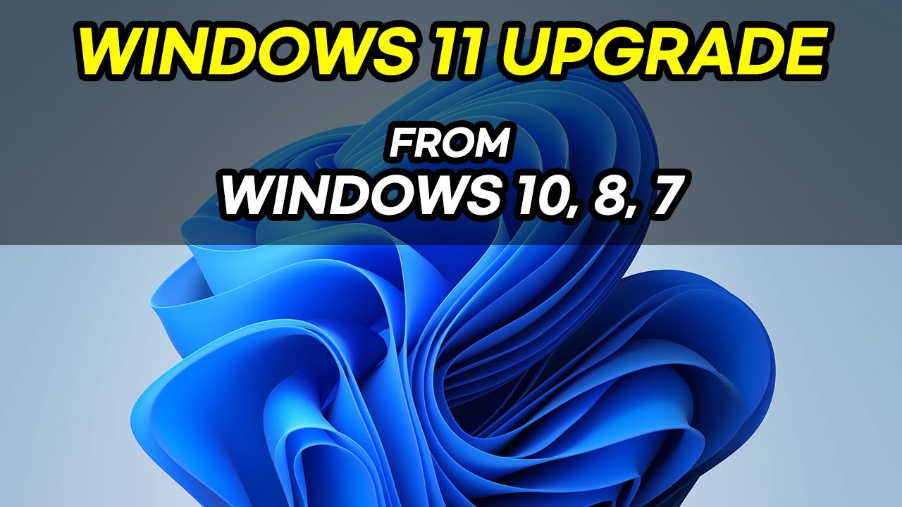 How to Upgrade to Windows 11 from Windows 10, 8, 7 for FREE - YouTube