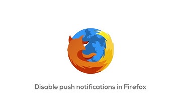 How To Disable Push Notifications On Firefox