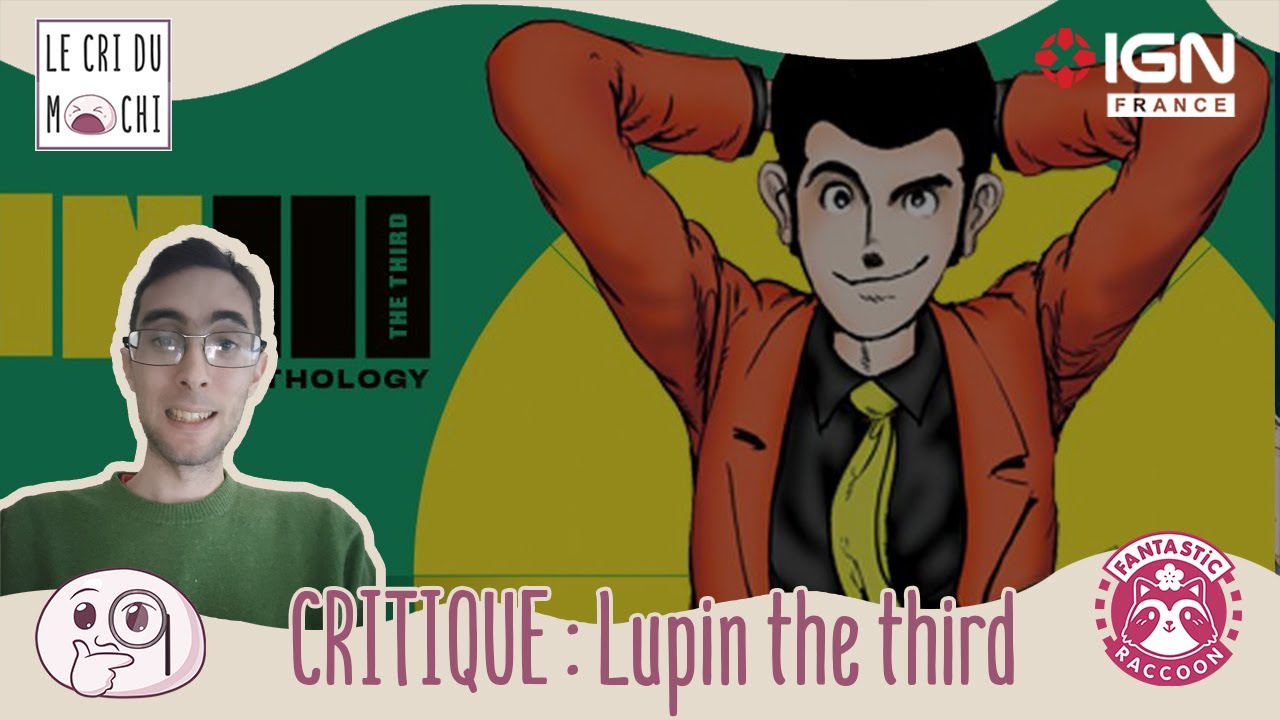 LUPIN the Third : tout sur l'anthologie manga incontournable !