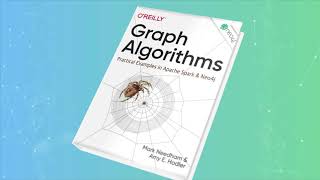 O'Reilly's Graph Algorithms: Practical Examples in Apache Spark and Neo4j