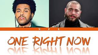 [E] Post Malone and The Weeknd - One Right Now Lyric [Color Coded]