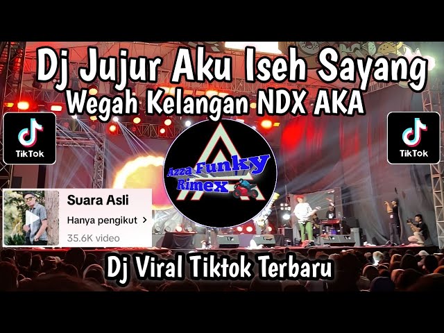 DJ JUJUR AKU ISEH SAYANG WEGAH KELANGAN NDX A.K.A SLOW REMIX MENGKANE VIRAL TIKTOK TERBARU class=