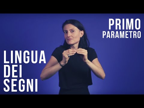 La lingua dei segni italiana | Il primo parametro