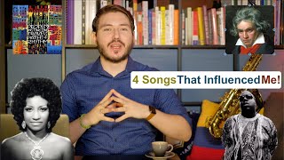 4 Songs That Influenced Me
