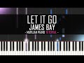 How To Play: James Bay - Let It Go (Piano Tutorial)