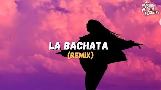 La Bachata - Manuel Turizo Remix
