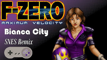 Bianca City - SNES Remix ♪ F-Zero Maximum Velocity
