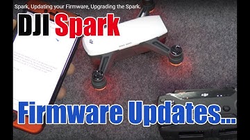 DJI Spark, Updating your Firmware Update & Upgrading