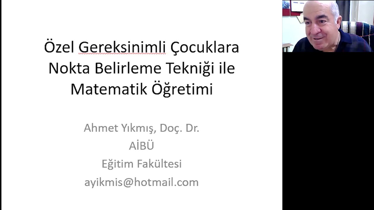 Doç. Dr. Ahmet Yıkmış - Özel Gereksinimli Çocuklara Nokta Belirleme Tekniği ile Matematik Öğretimi