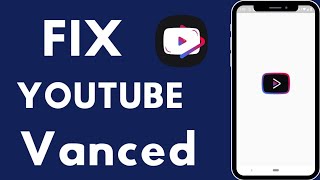 How to Fix YouTube Vanced not working in (2025) Latest Version