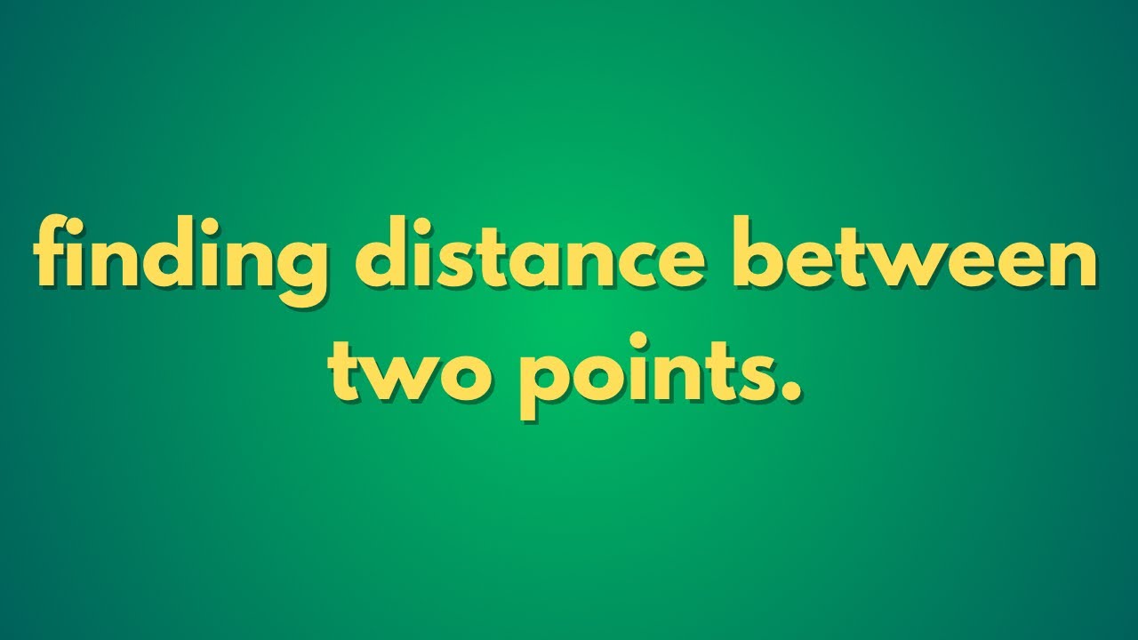 Finding distance between two points using distance formula - YouTube