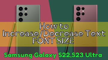 How to Increase/Decrease Text FONT SIZE Samsung Galaxy S22,S23 Ultra