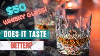 Do Expensive Whiskey Glasses Improve Whisky's Taste?