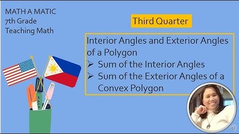 Interior Angles and Exterior Angles of a Polygon/ Grade 7 - Mathematics// TAGALOG