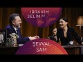 İbrahim Selim ile Bu Gece #95 Şevval Sam, Can Oflaz