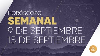 HOROSCOPO SEMANAL | 9 AL 15 DE SEPTIEMBRE | ALFONSO LEÓN ARQUITECTO DE SUEÑOS