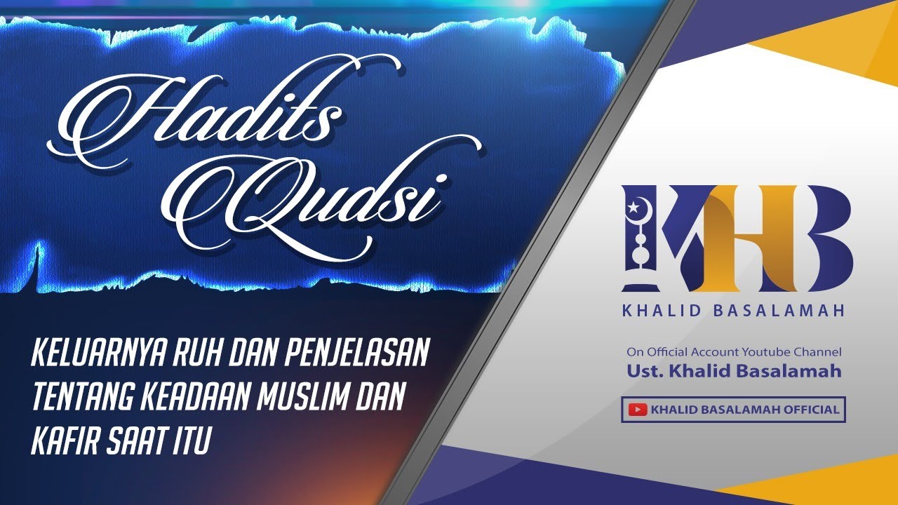 Hadits Qudsi - Keluarnya Ruh dan Penjelasan tentang Keadaan Muslim dan Kafir Saat Itu