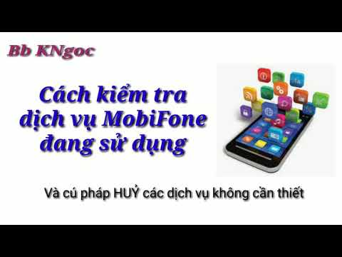 Cách kiểm tra các dịch vụ Mobifone đang sử dụng và cú pháp HUỶ các dịch vụ không cần thiết