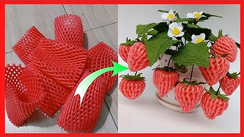 Làm Trái Dâu  Bằng Xốp Bọc Hoa Quả/THẢO NGUYÊN HANDMADE