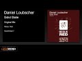 Daniel Loubscher - Solid State (Original Mix)