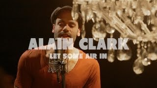 Alain Clark - Let Some Air In | Live at Music Apartment