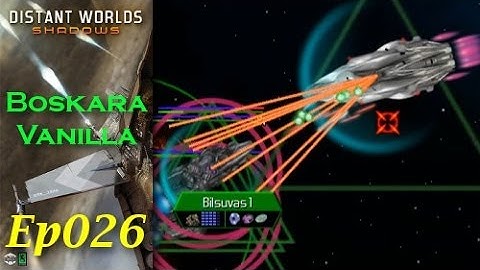 Distant Worlds Shadows - Boskara Vanilla Ep026