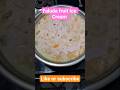 Faluda fruit Ice cream #food #viralvideo plz. like,share or subscribe kijiye