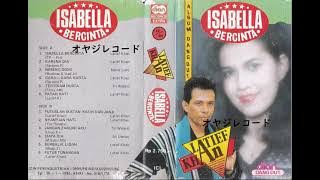 Isabella Bercinta / Latief Khan (Orignal Full)