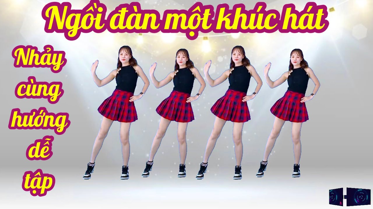💥NHẢY CÙNG HƯỚNG 💥NGỒI ĐÀN MỘT KHÚC HÁT💥BIÊN ĐẠO MỚI- LẠ- ĐỘC NHẤT( Link bài hướng dẫn ở dưới)