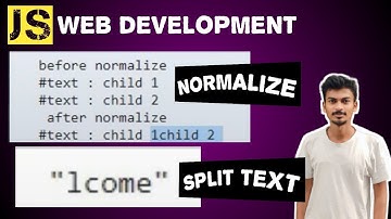 14) normalize and splitText|Javascript for Web Development | JK CoDEVERSE|Instance methods in js