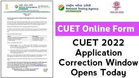 CUET 2022 Application Correction Window Opens I UPSEE CUET 2022 Application Correction Window Open