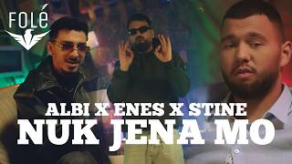 Albi & Enes & Stine - Nuk Jena Mo 