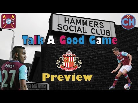 West Ham vs Sunderland Match Preview w/ DAVE SULLIVAN | Talk A Good Game | Sam Allardyce