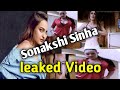 Sonakshi Sinha vairal video ,, upload by RM vairal TV