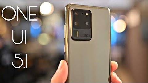 Samsung Galaxy S20 Ultra ONE UI 5.1 Update